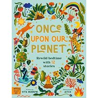 Once Upon Our Planet: Rewild Bedtime With 12 Stori(...)