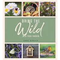 Bring The Wild Into Your Garden: Simple Tips For C(...)