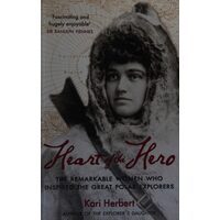 Heart Of The Hero: The Remarkable Women Who Inspir(...)