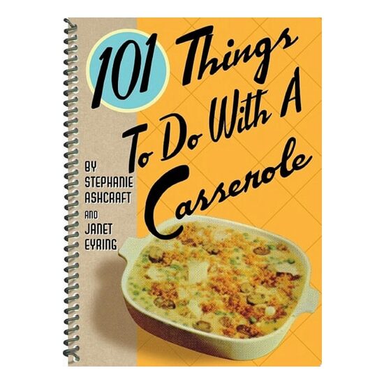 101 Things To Do With A Casserole (101) (101 Thing(...) - Imagine 1