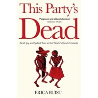 This Party's Dead: Grief, Joy And Spilled Rum At T(...)