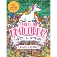 Where's The Unicorn? An Epic Adventure: A Magical(...)