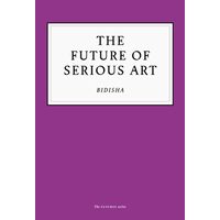 The Future Of Serious Art