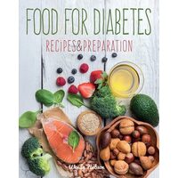 Food For Diabetes: Recipes & Preparation