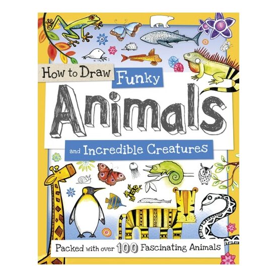 How To Draw Funky Animals And Incredible Creatures