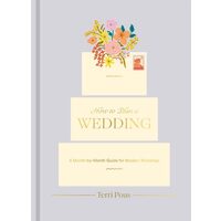 How To Plan A Wedding: A Month-By- Month Guide For(...)