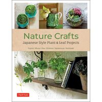Nature Crafts - Japanese Style Plant & Leaf Projects