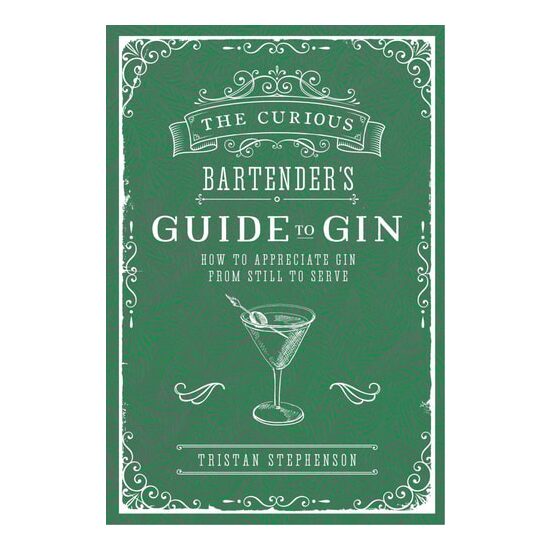 The Curious Bartender's Guide To Gin: How To Appre(...)