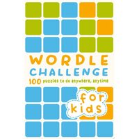 Wordle Challenge For Kids: 100 Puzzles To Do Anywh(...)