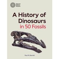 History Of Dinosaurs In 50 Fossils