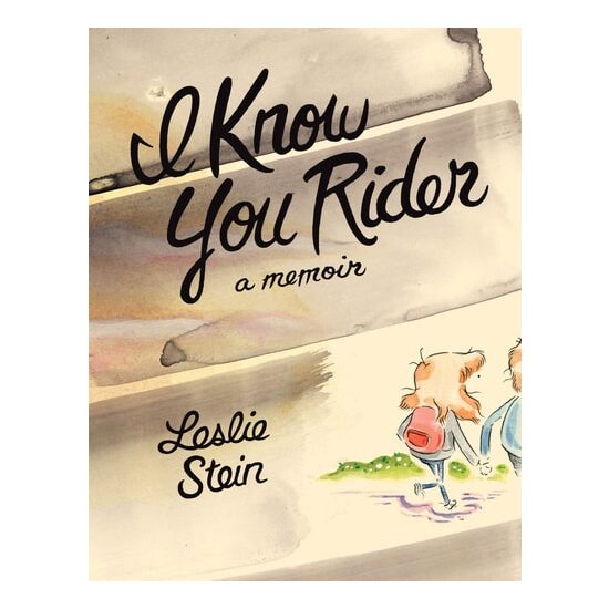 I Know You Rider: A Memoir
