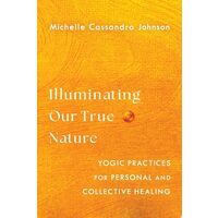 Illuminating Our True Nature