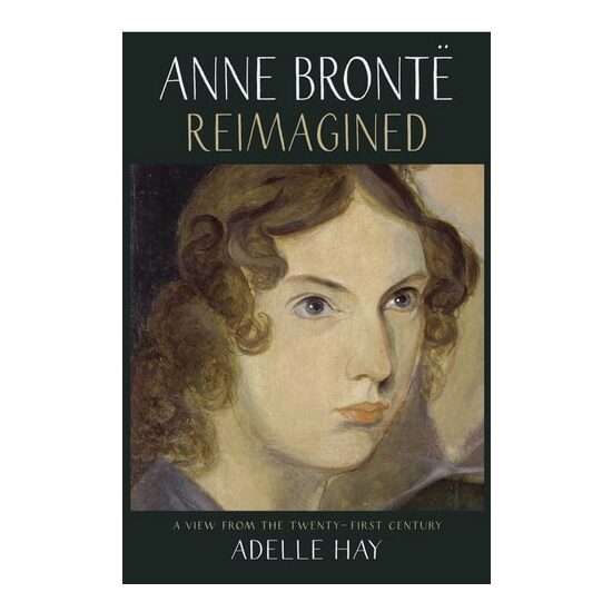 Anne Bronte Reimagined