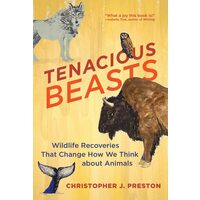 Tenacious Beasts: Wildlife Recoveries That Change(...)
