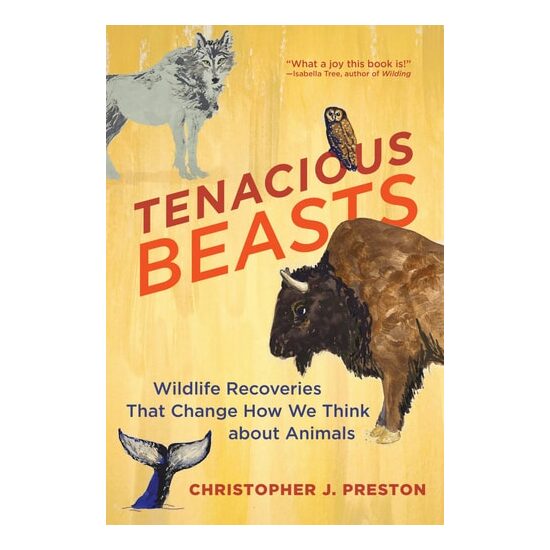 Tenacious Beasts: Wildlife Recoveries That Change(...)
