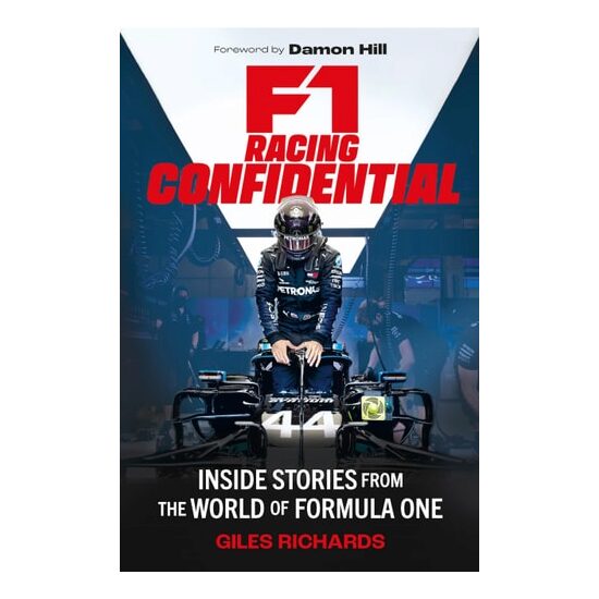 F1 Racing Confidential Inside Stories from the World of Formula One