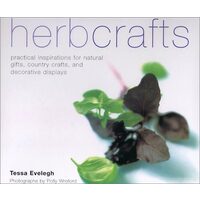 Herbcrafts Practical Inspirations for Natural Gifts, Country Crafts and Decorative Displays