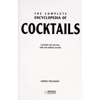 The Complete Encyclopedia of Cocktails Cocktails Old and New, with and Without Alcohol