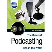 The Greatest Podcasting Tips in the World