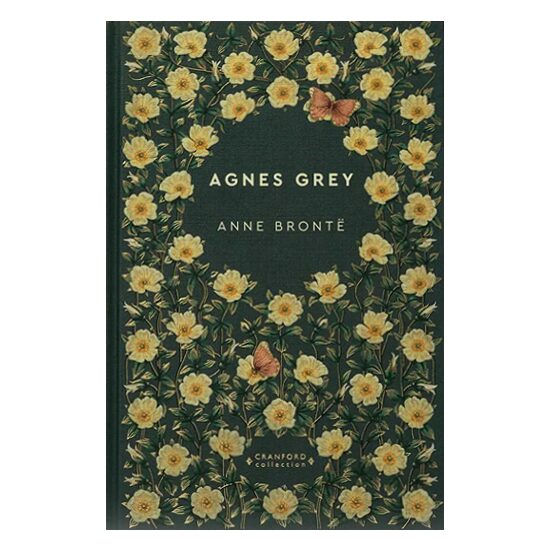 Agnes Grey (Timeless Classics: Cranford Collection)
