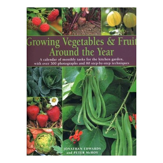 Growing Vegetables and Fruit Around the Year