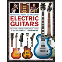 An Illustrated History & Directory of Electric Guitars Features Over 250 Instruments Shown In 360 Photographs