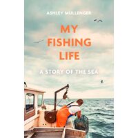 Fishing Life: A Story Of The Sea