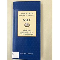 Salt Over 300 Traditional Hints, Tips, and Recipes