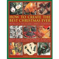 How to Create The Best Christmas Ever