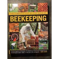 The Complete Step-by-Step Book of Beekeeping