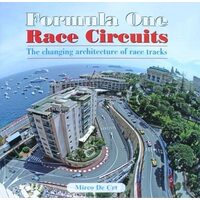 Formula One Race Circuits The Changing Architecture of Race Tracks