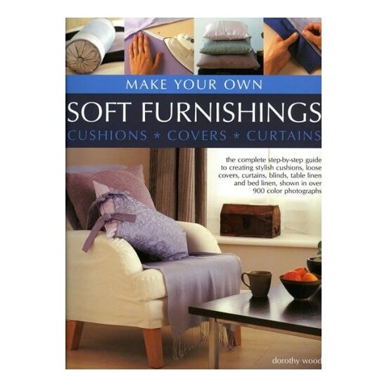 Make Your Own Soft Furnishings Cushions * Covers * Cutrains