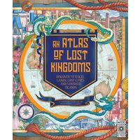 Atlas Of Lost Kingdoms