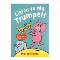Elephant & Piggie: Listen To My Trumpet