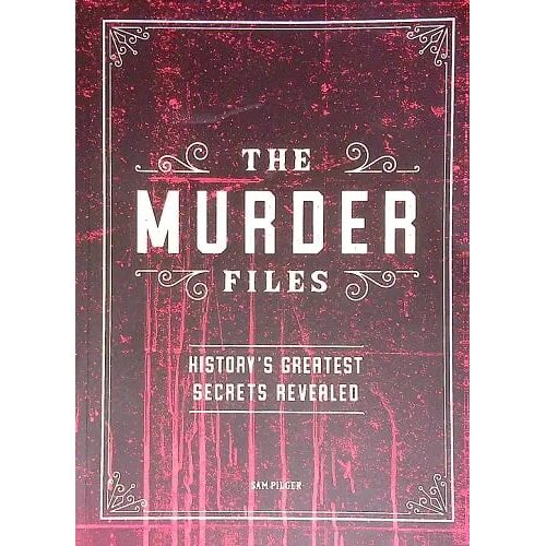 Murder Files- History's Greatest Secrets Revealed