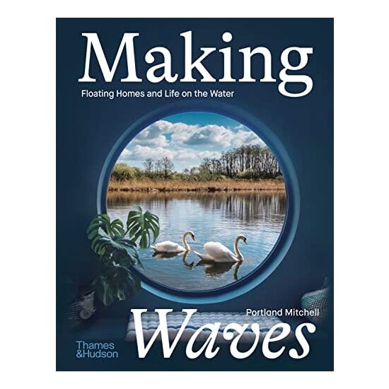 Making Waves- Floating Homes & Life On The Water