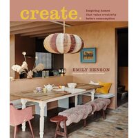 Create: Inspiring Homes That Value Creativiy Before Consumption