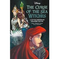 Disney: The Curse Of The Sea Witches Graphic Novel