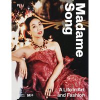 Madame Song- A Life In Art & Fashion