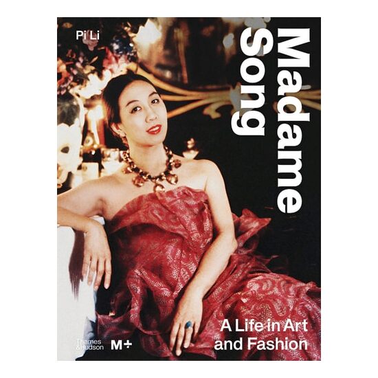 Madame Song- A Life In Art & Fashion