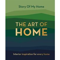Story Of My Home: The Art Of Home