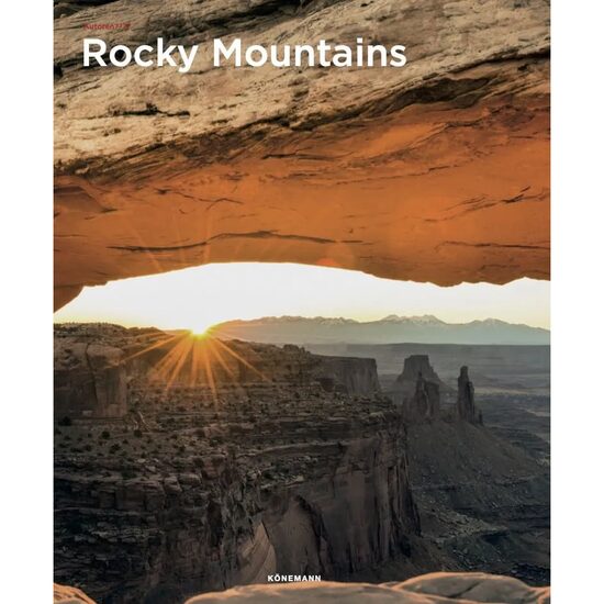 Konemann: Rocky Mountains (Spectacular Places)