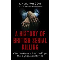 A History Of British Serial Killing