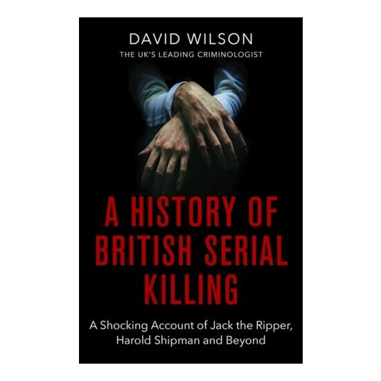 A History Of British Serial Killing