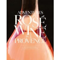 Adventures in Rosé Wine in Provence