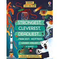 Usborne Lift The Flap: Strongest, Cleverest, Deadliest, Fiercest, Hottest, Loudest, Smelliest & Weirdest
