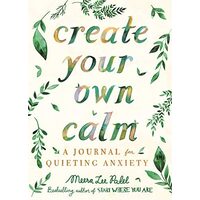 CreateYourOwnCalm-AJournalForQuietingAnxiety