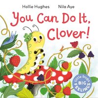 LittleBugsBigFeelings:YouCanDoItClover