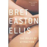 Bret Easton Ellis: The Rules of Attraction