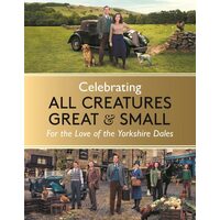 CelebratingAllCreaturesGreat&Small:ForTheLoveOfTheYorkshireDales